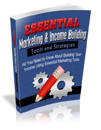 Essential Marketing And Income Building