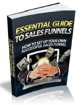 The Essential Guide to Sales Funnels